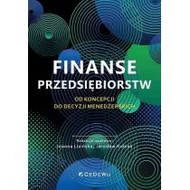 Finanse przedsi�biorstw. Od koncepcji do decyzji mened�erskich