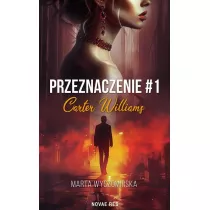 Przeznaczenie. Carter Williams. Tom 1