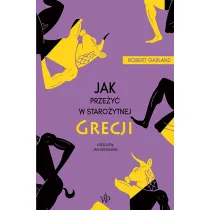 Jak prze�y� w staro�ytnej Grecji