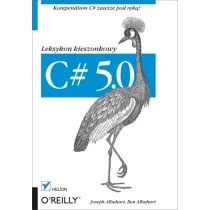 C# 5.0. Leksykon kieszonkowy wydanie III