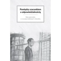 Pomi�dzy szacunkiem a odpowiedzialno�ci�