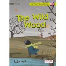 EDGARD. Angielski. Czytam po angielsku. The Wild Wood. Level 1 + MP3