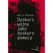 Dyskurs wojny jako dyskurs pomocy