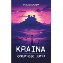 Kraina okrutnego jutra
