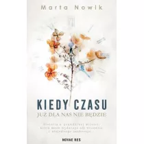 Kiedy czasu ju� dla nas nie b�dzie