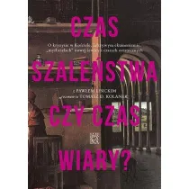 Czas szale�stwa czy czas wiary?