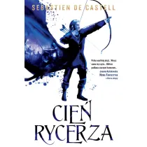 Cie� rycerza. Wielkie P�aszcze. Tom 2