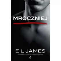 Mroczniej. Ciemniejsza strona Greya. Pidziesit twarzy Greya oczami Christiana. Tom 4