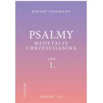 Psalmy. Medytacje chrze�cijanina. Tom 1. Psalmy 1-51