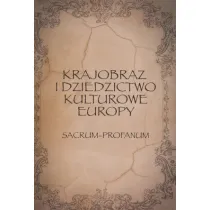 Krajobraz i dziedzictwo kulturowe Europy Sacrum - Profanum