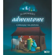 24 opowie�ci adwentowe. Czekaj�c na Jezusa