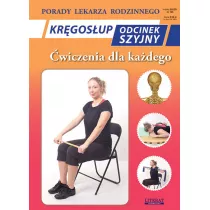 Kr�gos�up. Odcinek szyjny. �wiczenia dla ka�dego. Porady lekarza rodzinnego
