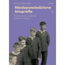 Niedopowiedziane biografie. Polskie dzieci urodzone z powodu wojny