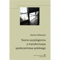 Teoria socjologiczna a transformacja spo�ecze�stwa