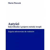 Auty�ci. Indywidualne i grupowe metody terapii