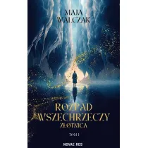 Rozpad Wszechrzeczy. Z�otnica