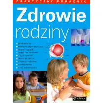 Zdrowie rodziny praktyczny poradnik