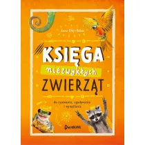 Ksiga niezwykych zwierzt. Do rysowania, zgadywania i wymylania