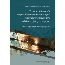 Trauma i to�samo�� na przyk�adzie indywidualnych..