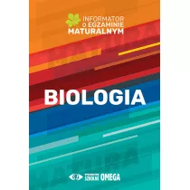 Biologia. Informator o egzaminie maturalnym z biologii od roku szkolnego 2022/2023