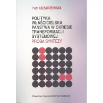 Polityka w�a�cicielska pa�stwa w okresie transformacji systemowej Pr�ba syntezy