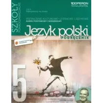 Odkrywamy na nowo. J�zyk polski 5. Podr�cznik. Kszta�cenie kulturowo-literackie i j�zykowe. Zakres podstawowy i rozszerzony. Szko�y ponadgimnazjalne