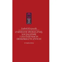 O kwestii spo�ecznej, socjalizmie i z�udzeniach demokratycznych