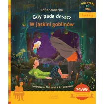 Poczytaj ze mn. Gdy pada deszcz. W jaskini goblinw
