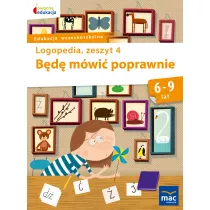 Owocna edukacja. Logopedia. Bd mwi poprawnie. Zeszyt 4