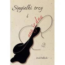 Singielki trzy i ona jedna