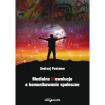Medialne (r)ewolucje a komunikowanie spo�eczne
