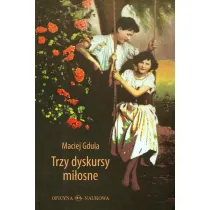 Trzy dyskursy mi�osne
