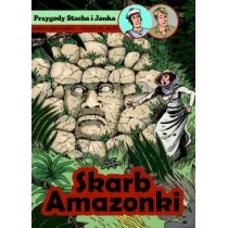 Skarb Amazonki. Przygody Stacha i Janka. Tom 1