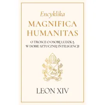 Encyklika Magnifica Humanitas. O trosce o osob� ludzk� w dobie sztucznej inteligencji