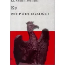 Ku Niepodleg�o�ci