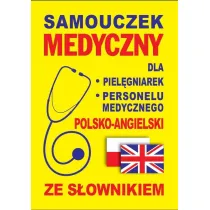 Samouczek medyczny dla piel�gniarek i personelu medycznego polsko-angielski ze s�ownikiem