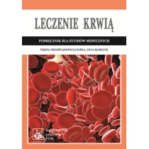 Leczenie krwi�. Podr�cznik dla studi�w medycznych