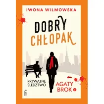 Dobry ch�opak. Prywatne �ledztwo Agaty Brok. Tom 5