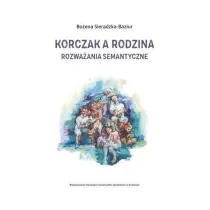 Korczak a rodzina. Rozwa�ania semantyczne