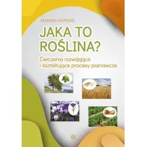 Jaka to ro�lina? �wiczenia rozwijaj�ce i kszta�tuj�ce procesy poznawcze