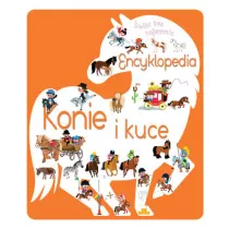 �wiat bez tajemnic. Encyklopedia Konie i kuce