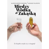 Mi�dzy w�dk� a zak�sk�