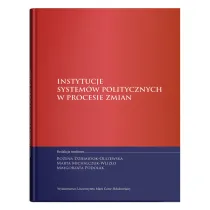 Instytucje system�w politycznych w procesie zmian