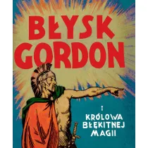 B�ysk Gordon i Kr�lowa B��kitnej Magii