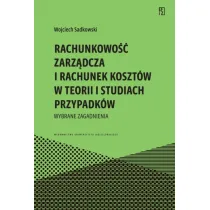Rachunkowo�� zarz�dcza i rachunek koszt�w w teorii i studiach przypadk�w