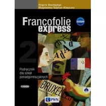 Francofolie express 2. Nowa edycja. Podrcznik do jzyka francuskiego dla szk ponadgimnazjalnych