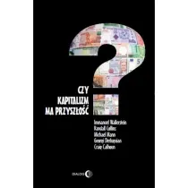 Czy kapitalizm ma przysz�o��?
