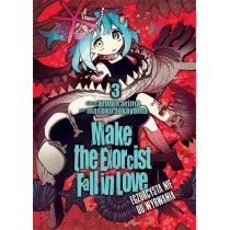 Make The Exorcist Fall in Love. Egzorcysta nie do wyrwania. Tom 3
