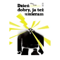 Dzie� dobry, ja te� umieram