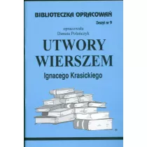 Utwory Wierszem Ignacego Krasickiego. Biblioteczka opracowa. Zeszyt nr 9